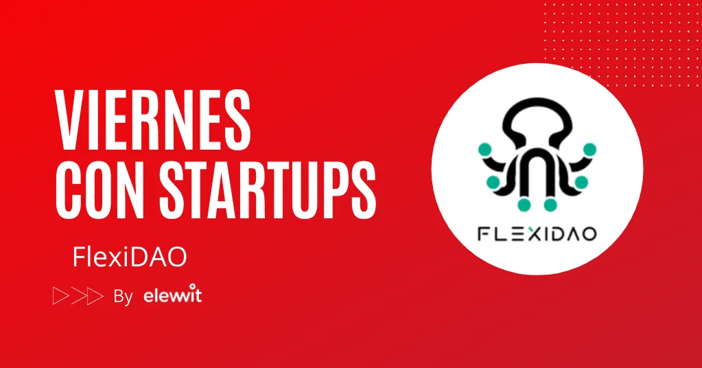 Viernes con Startups – FlexiDAO
