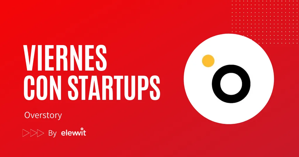 Viernes con Startups, Overstory